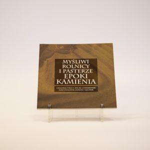 Myśliwi, rolnicy i pasterze epoki kamienia. Osadnictwo i życie codzienne nad dolnym Sanem i Łęgiem