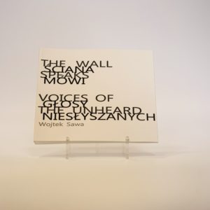 Ściana mówi - głosy niesłyszanych