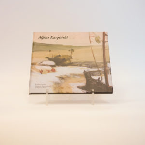 Alfons Karpiński(1875-1961). Katalog zbiorów Muzeum Regionalnego w Stalowej Woli